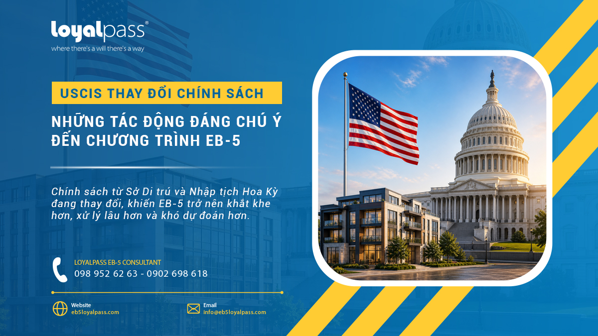 Những thay đổi chính sách của USCIS đang tác động mạnh đến chương trình EB-5