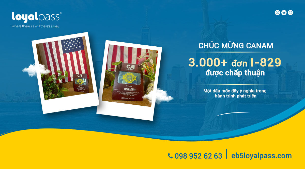 Chúc mừng CanAm đạt cột mốc hơn 3.000+ đơn I-829 được chấp thuận