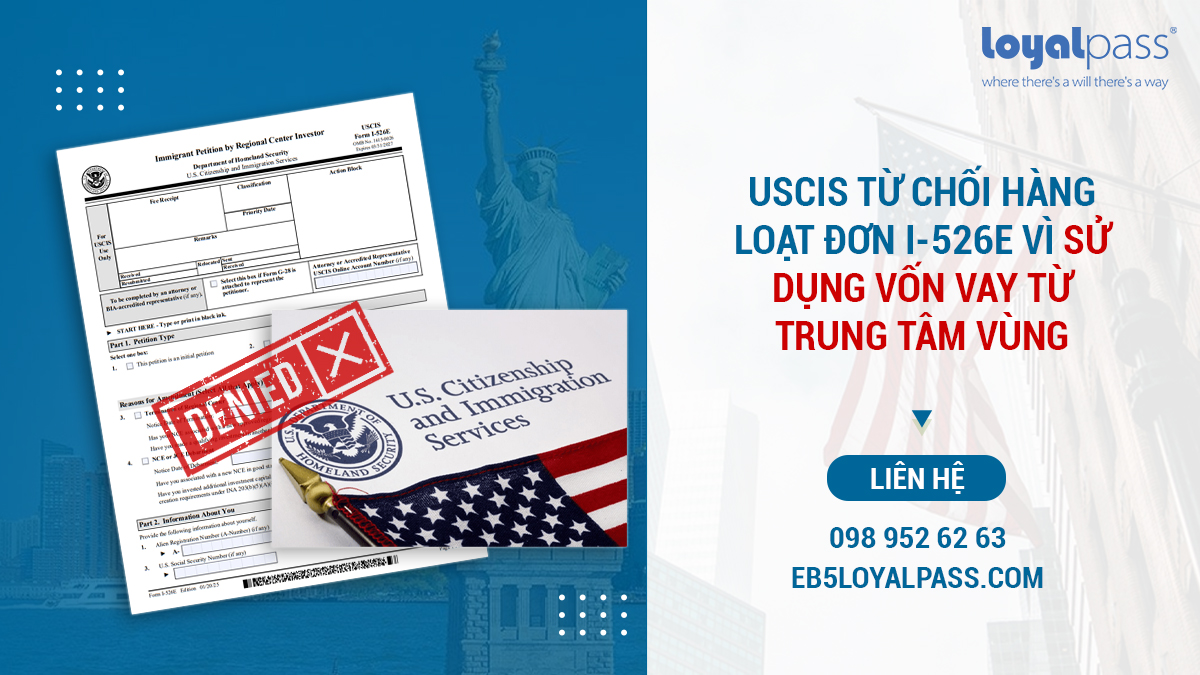 USCIS ban hành nhiều quyết định từ chối I-526E do sử dụng vốn vay từ Trung tâm vùng
