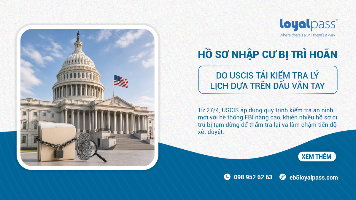 Hồ sơ nhập cư bị trì hoãn do USCIS tái kiểm tra lý lịch dựa trên dấu vân tay