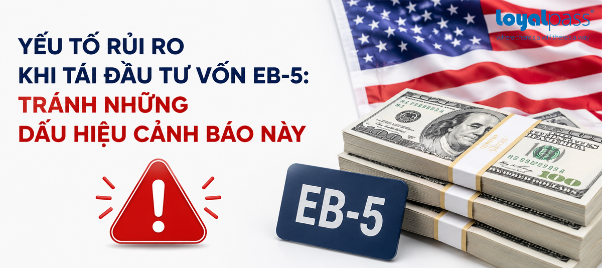 2 yếu tố rủi ro khi tái đầu tư vốn EB-5: Tránh những dấu hiệu cảnh báo này
